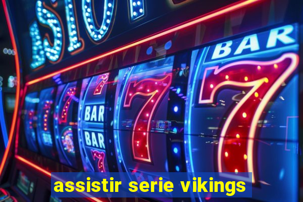 assistir serie vikings